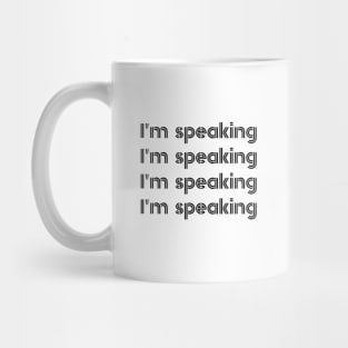 Im Speaking im speaking im speaking im speaking im1 Mug